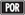 POR